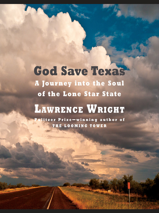 Title details for God Save Texas by Lawrence Wright - Wait list